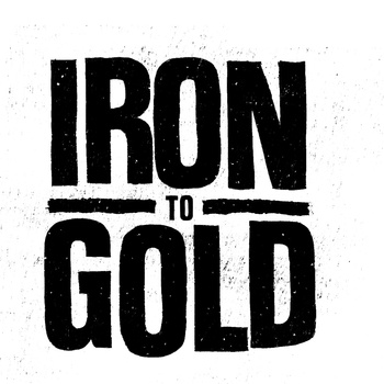 Iron To Gold Demo
