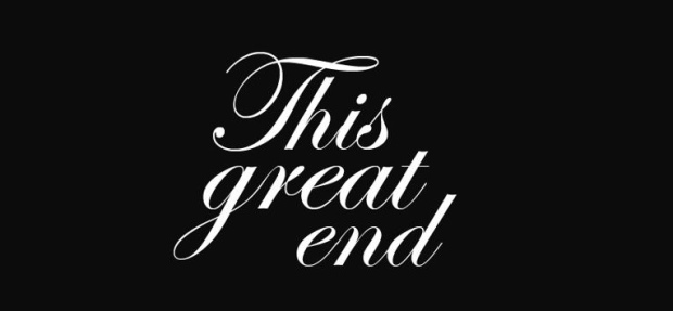 THIS GREAT END