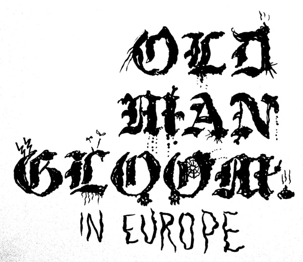 OLD MAN GLOOM Europe