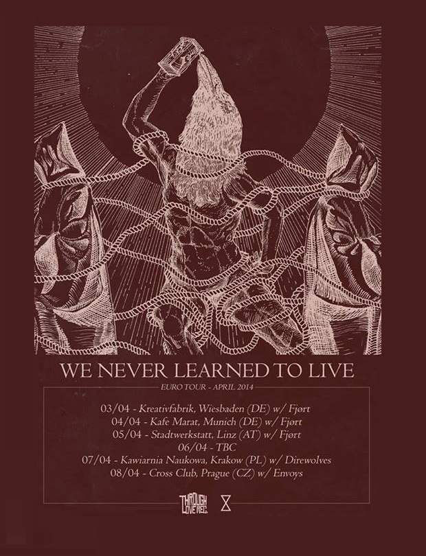 WE NEVER LEARNED TO LIVE tour