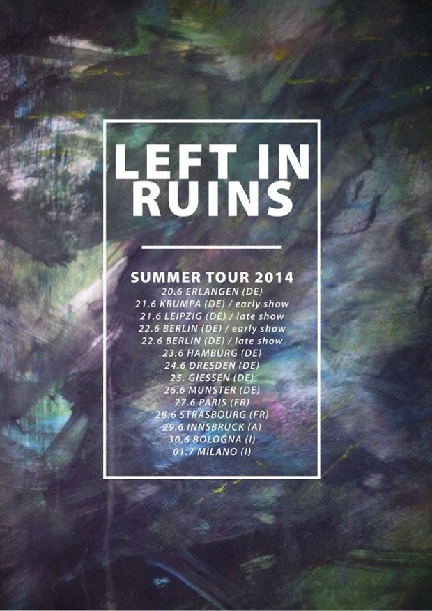 LEFT IN RUINS tour