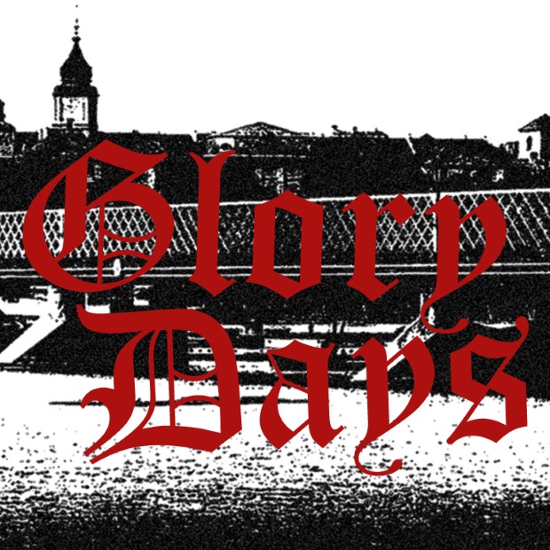 GLORY DAYS GLORY DAYS