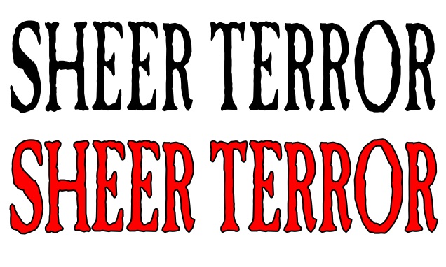 Sheer terror