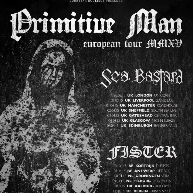 PRIMITIVE MAN tour dates