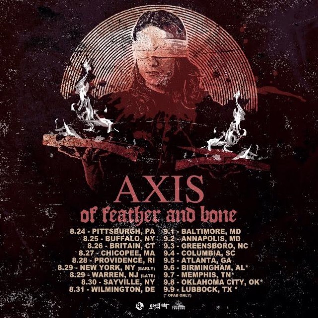 OF FEATHER AND BONE tour wwith AXIS